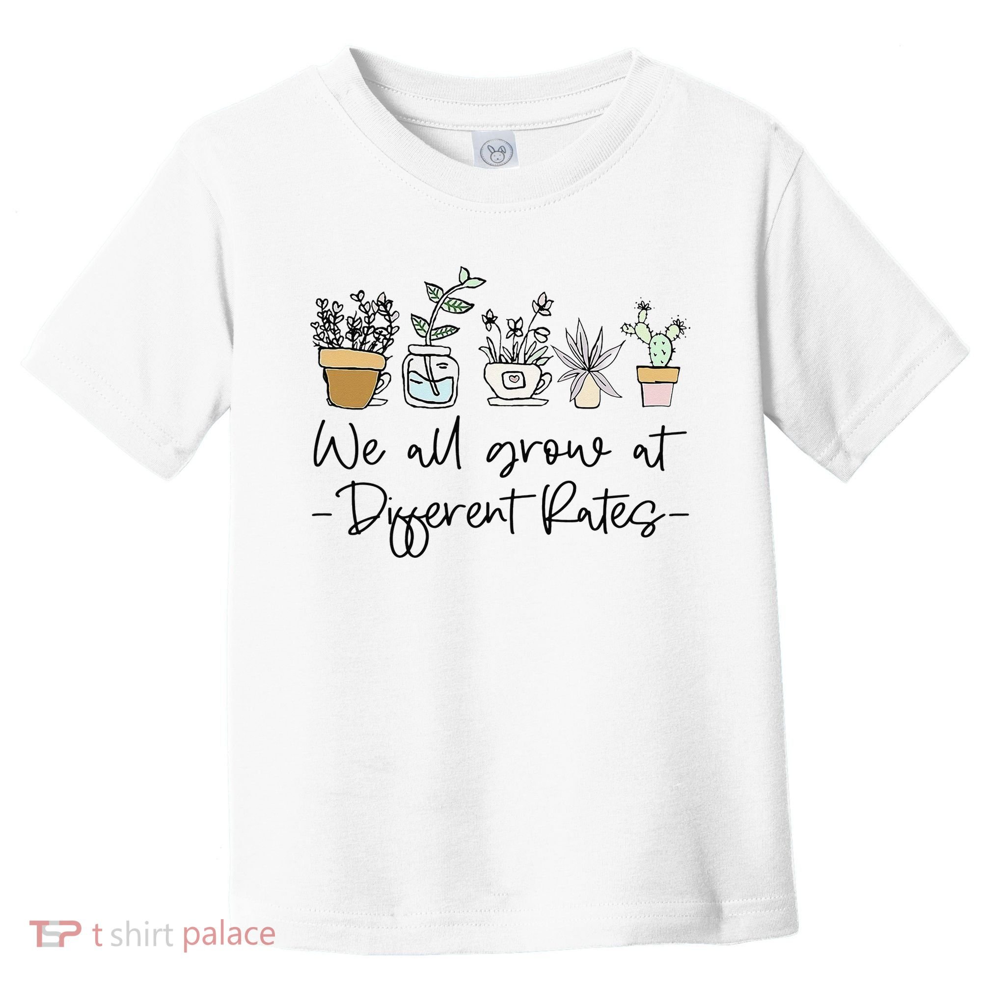 We All Grow At Different Rates Special Education Teacher Toddler T-Shirt