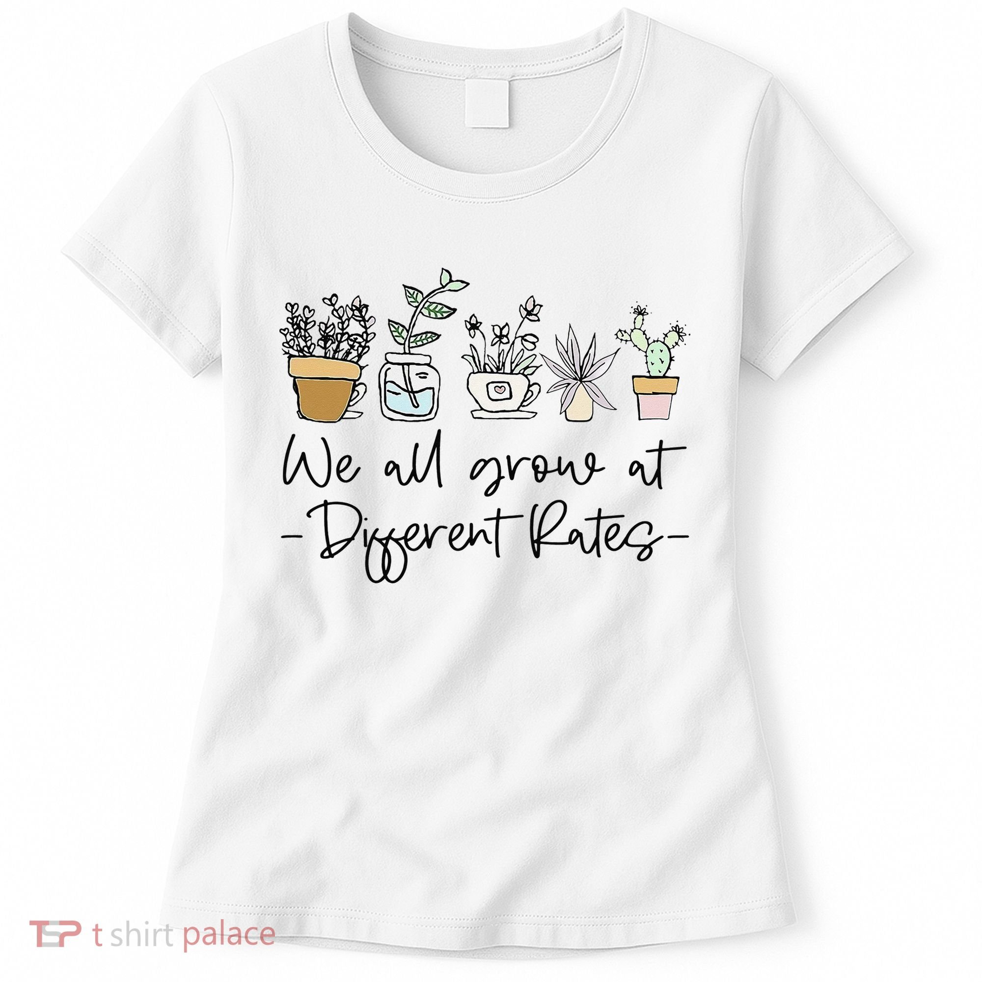 We All Grow At Different Rates Special Education Teacher Women's T-Shirt