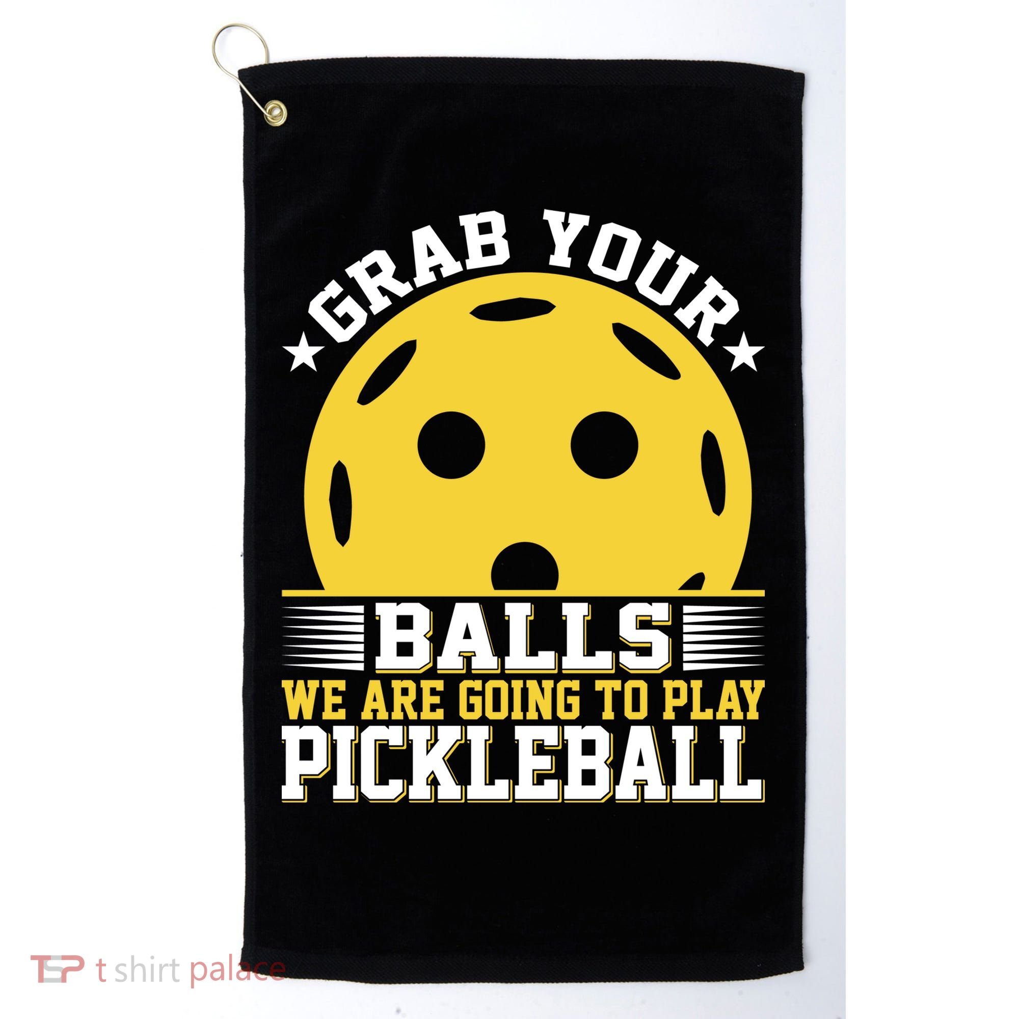 We Are Going To Play Pickleball For Pickleball Fans Golf Towel