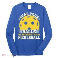 We Are Going To Play Pickleball For Pickleball Fans Long Sleeve Shirt thumb 0