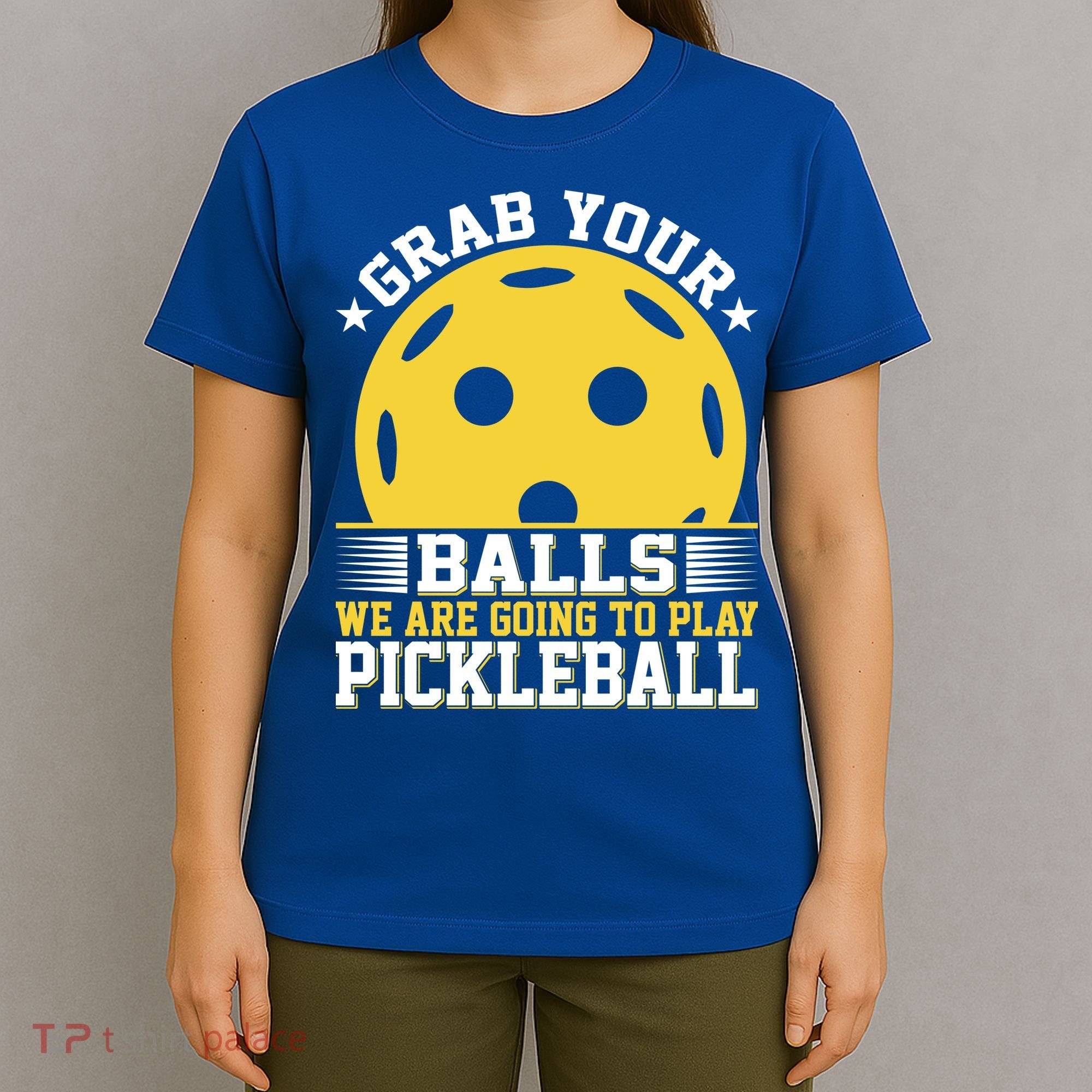 We Are Going To Play Pickleball For Pickleball Fans T-Shirt
