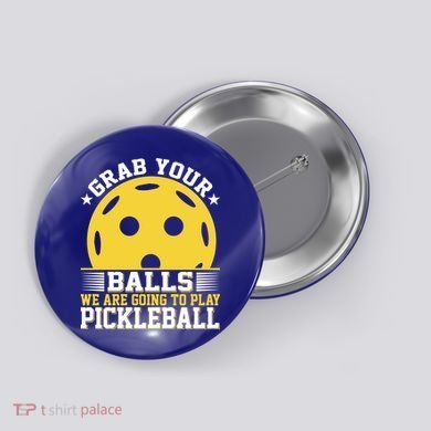 We Are Going To Play Pickleball For Pickleball Fans Button