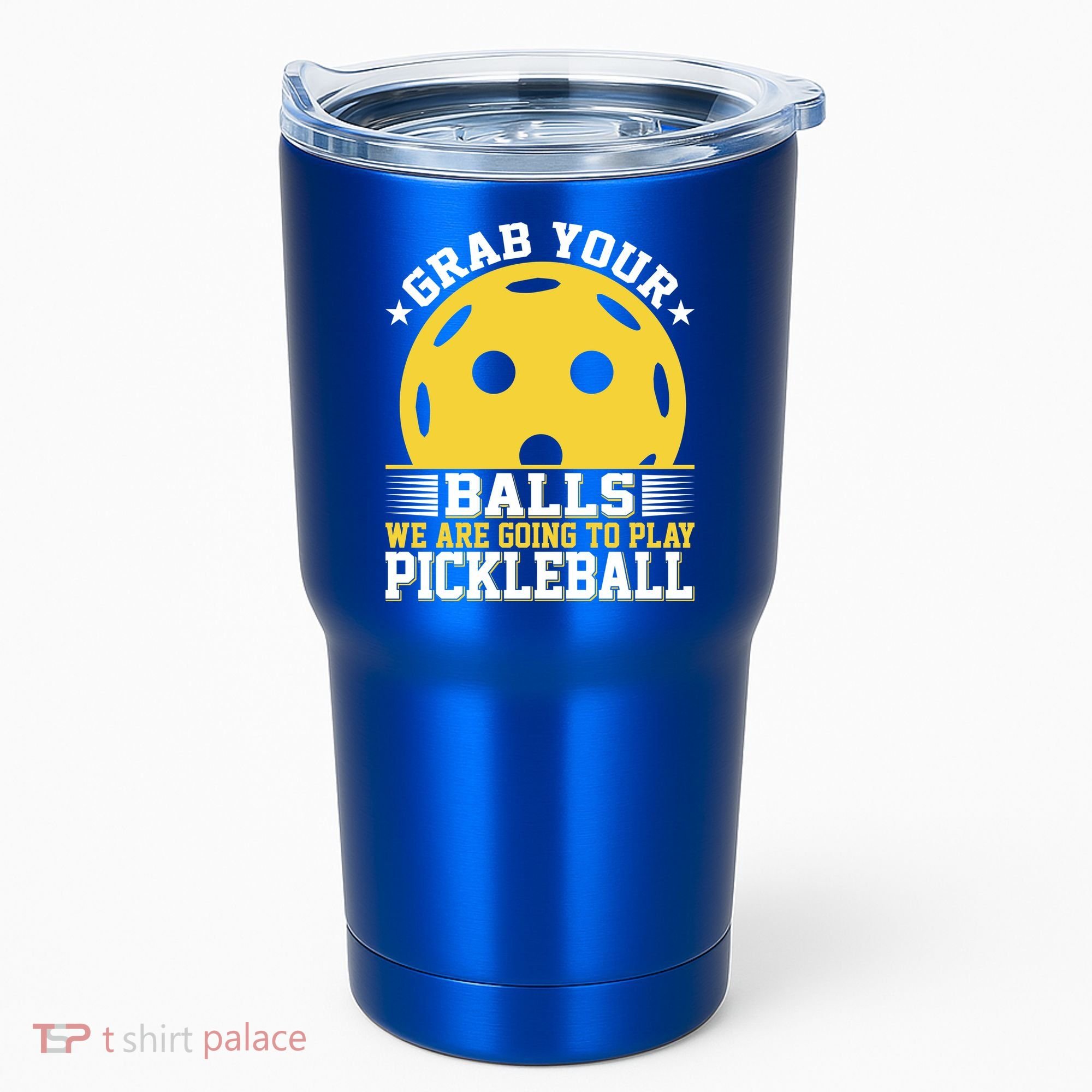 We Are Going To Play Pickleball For Pickleball Fans Tumbler