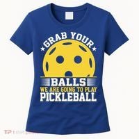 We Are Going To Play Pickleball For Pickleball Fans Women's T-Shirt thumb 0