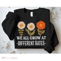 We All Grow At Different Rates Back To School Teacher Sweatshirt thumb 2