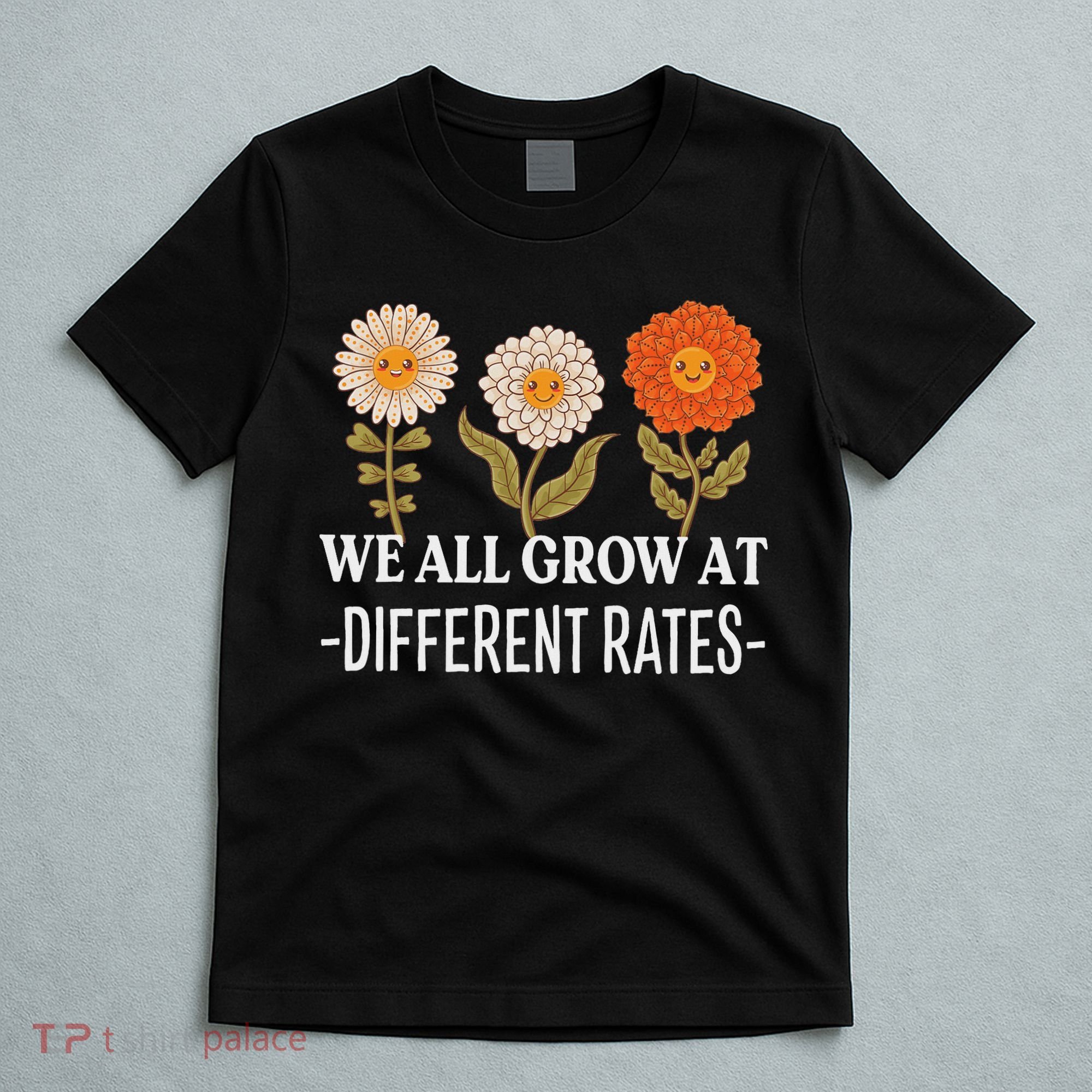 We All Grow At Different Rates Back To School Teacher T-Shirt