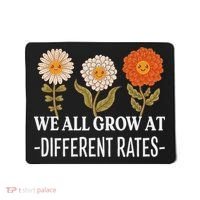 We All Grow At Different Rates Back To School Teacher Mousepad thumb 0