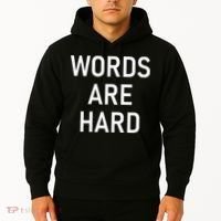 Words Are Hard Funny Jokes Sarcastic Hoodie thumb 2