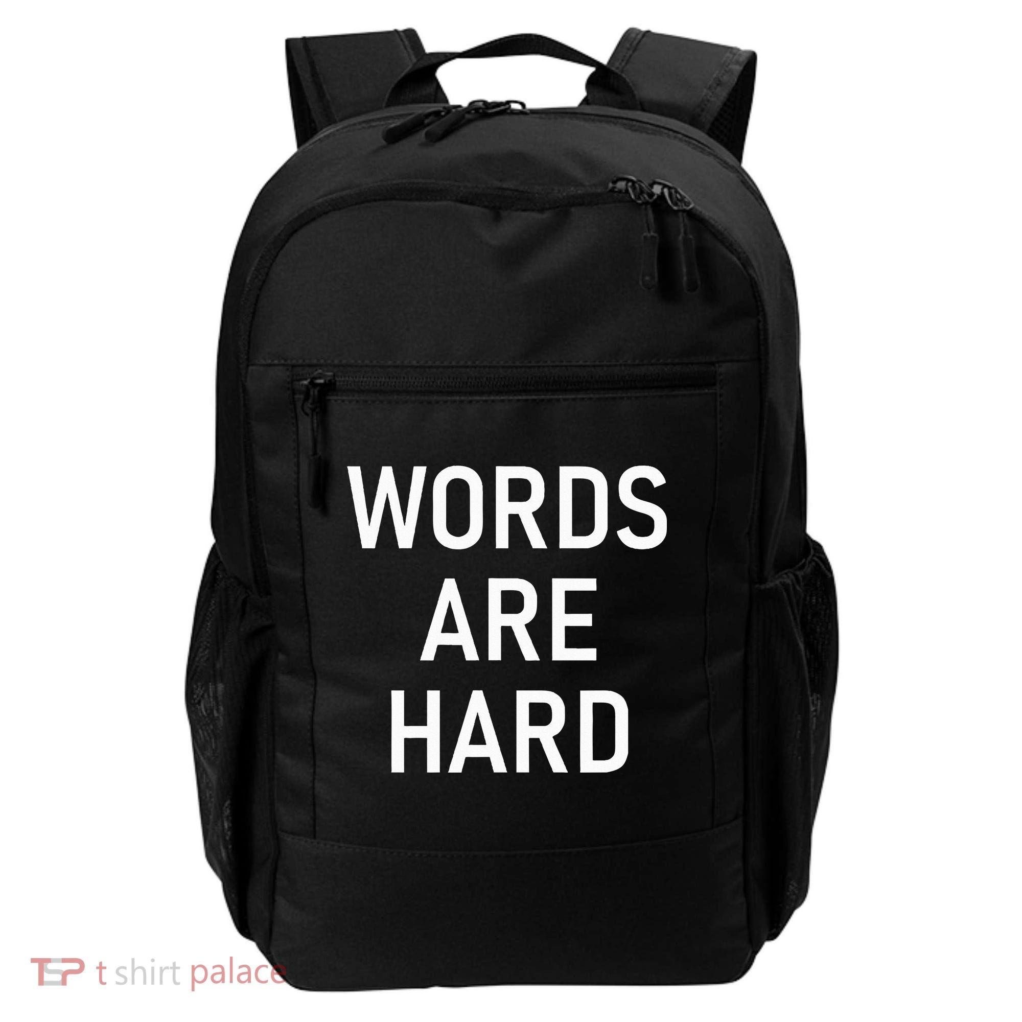 Words Are Hard Funny Jokes Sarcastic Backpack