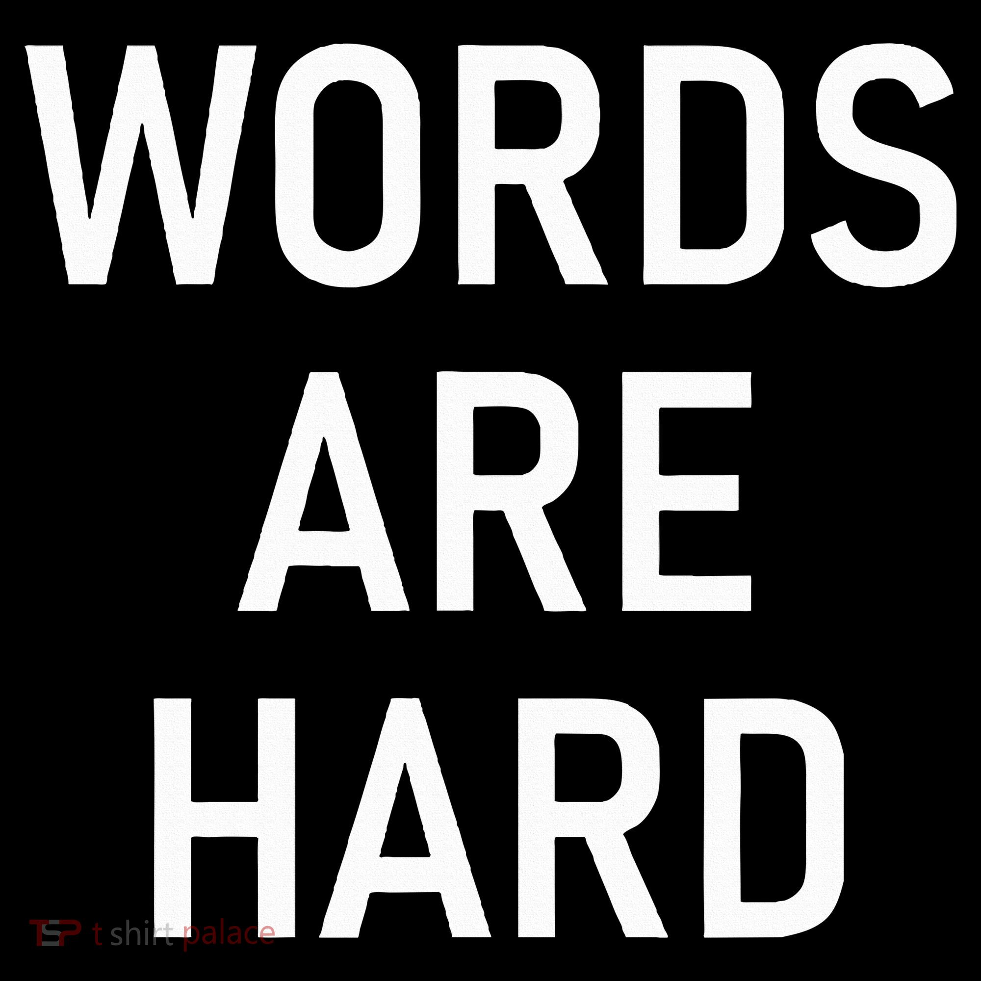 Words Are Hard Funny Jokes Sarcastic Women's Hoodie
