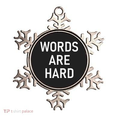 Words Are Hard Funny Jokes Sarcastic Ornament