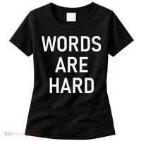 Words Are Hard Funny Jokes Sarcastic Women's T-Shirt thumb 0