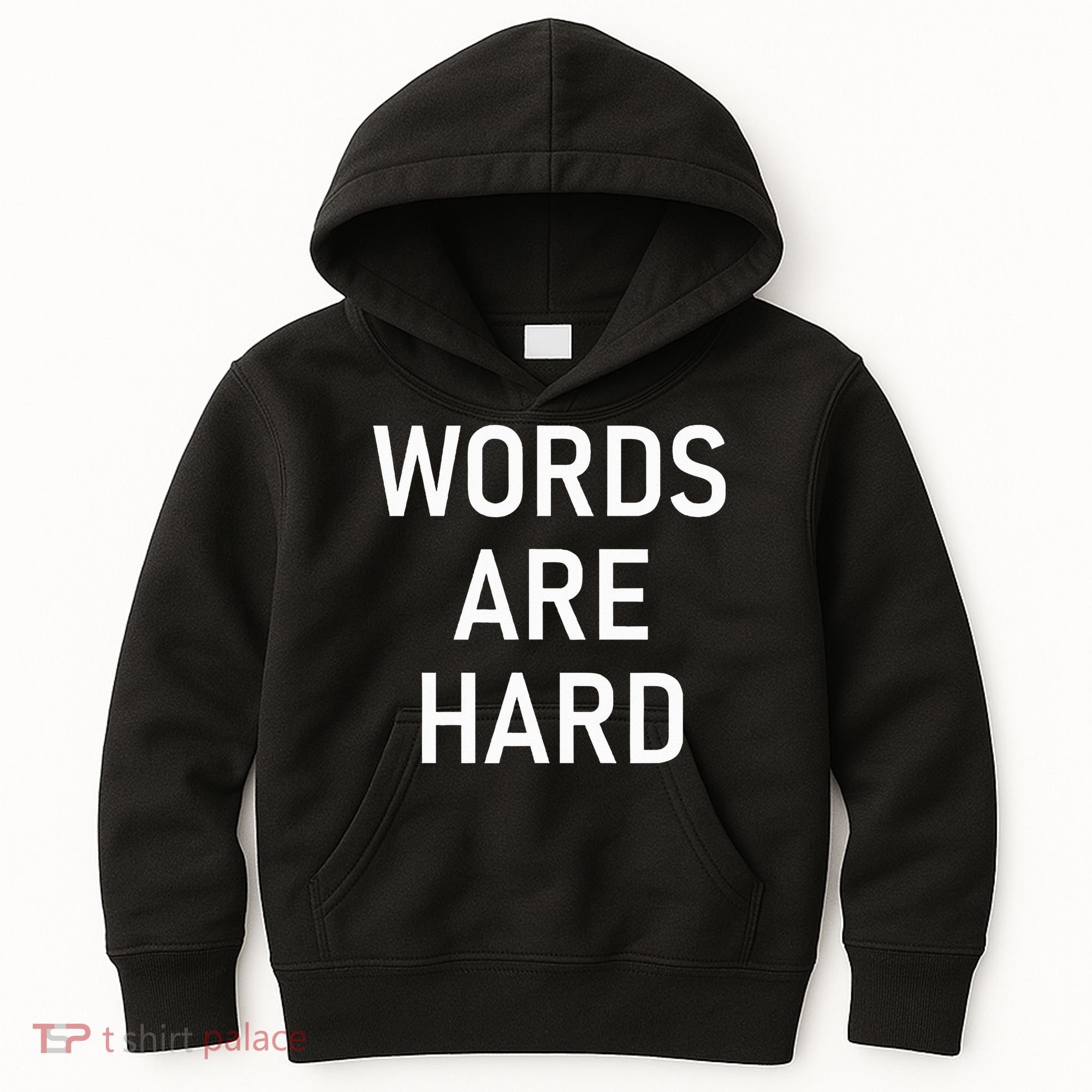 Words Are Hard Funny Jokes Sarcastic Kids Hoodie