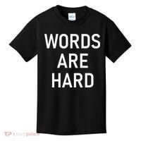 Words Are Hard Funny Jokes Sarcastic Kids T-Shirt thumb 0