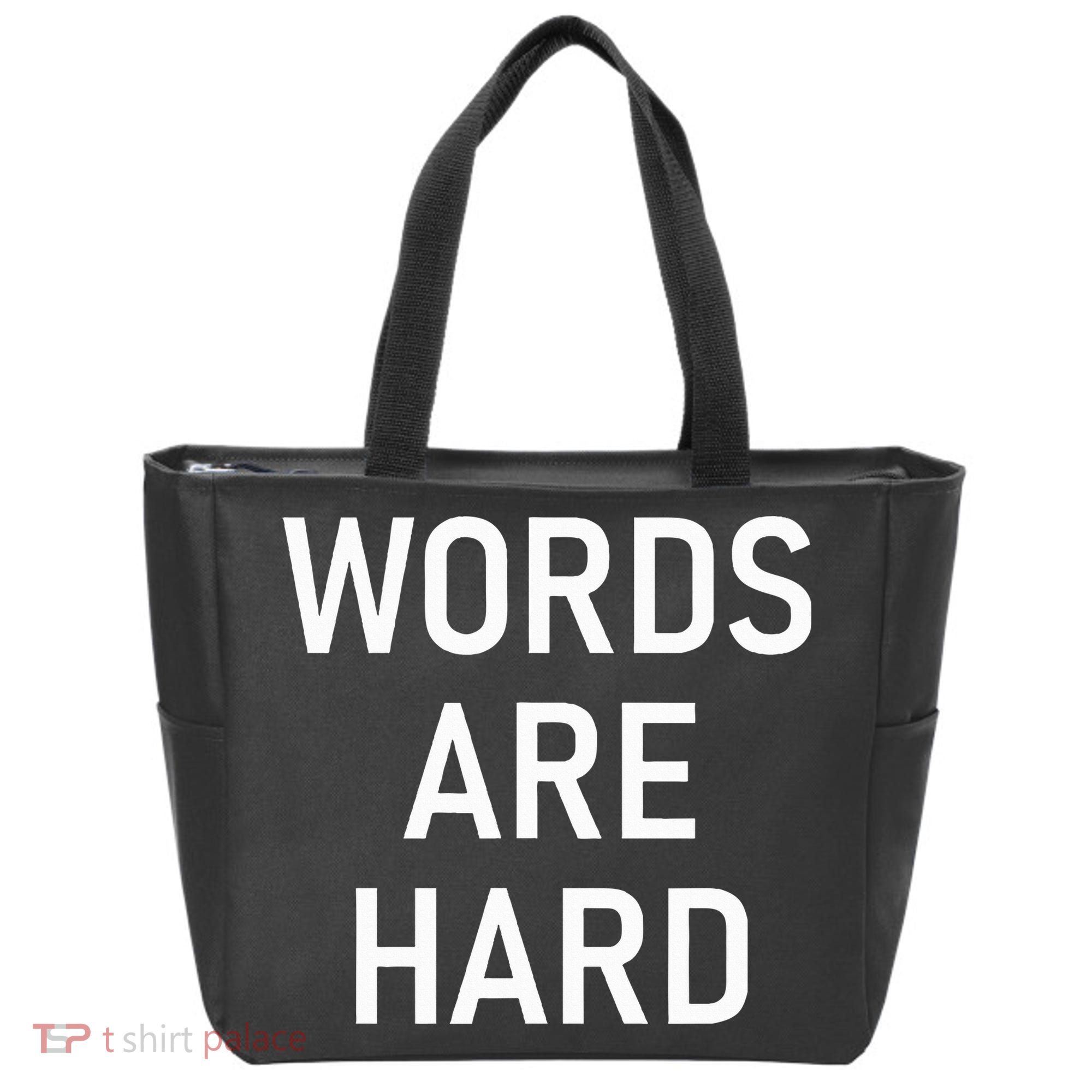 Words Are Hard Funny Jokes Sarcastic Tote Bag