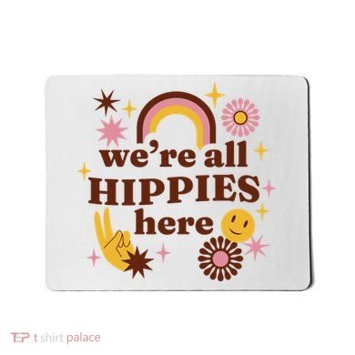 We're All Hippies Here Rainbow Retro Mousepad