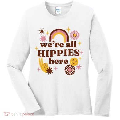 We're All Hippies Here Rainbow Retro Women's Long Sleeve Shirt