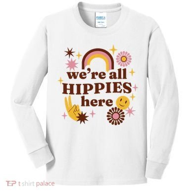 We're All Hippies Here Rainbow Retro Kids Long Sleeve Shirt