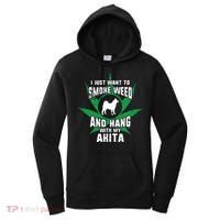 Weed And Hang With My Akita Funny Women's Hoodie thumb 0