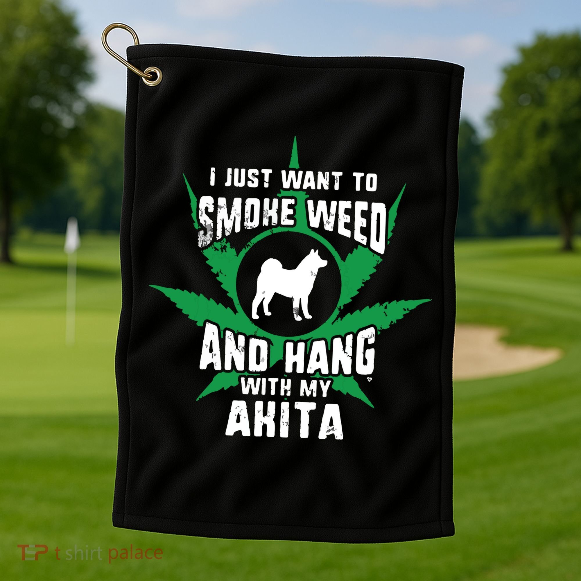 Weed And Hang With My Akita Funny Golf Towel
