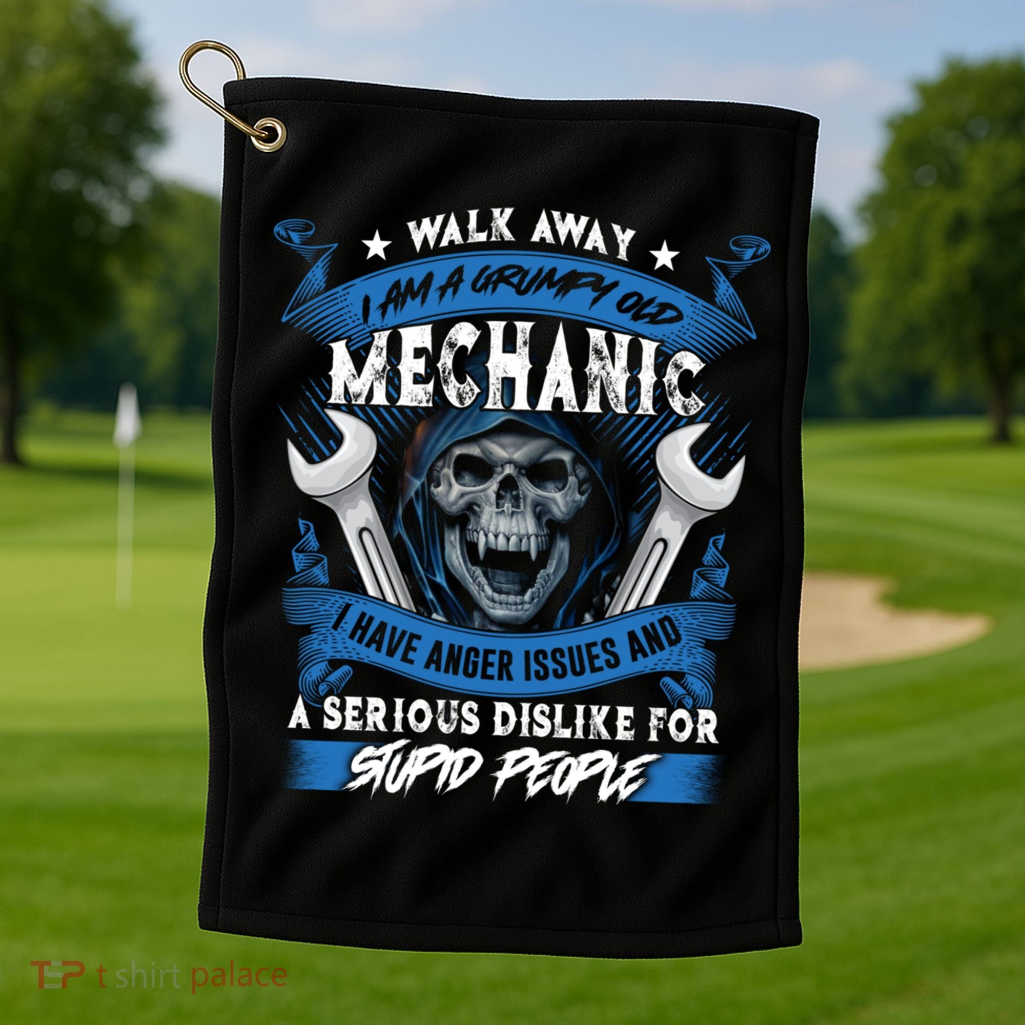 Walk Away I Am A Grumpy Old Mechanic I Have Anger Issues Gift Golf Towel