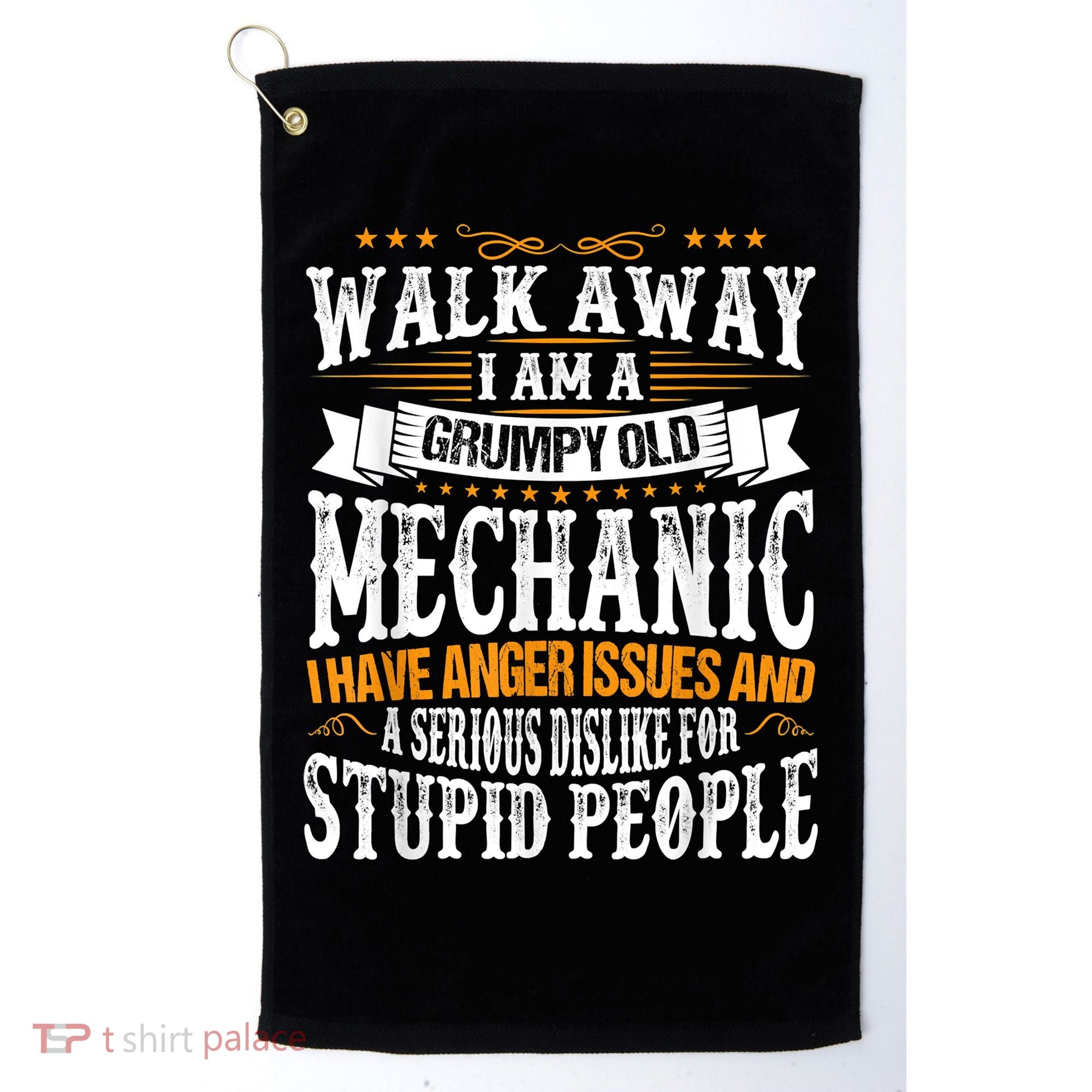 Walk Away I Am A Grumpy Old Mechanic I Have Anger Issues Golf Towel