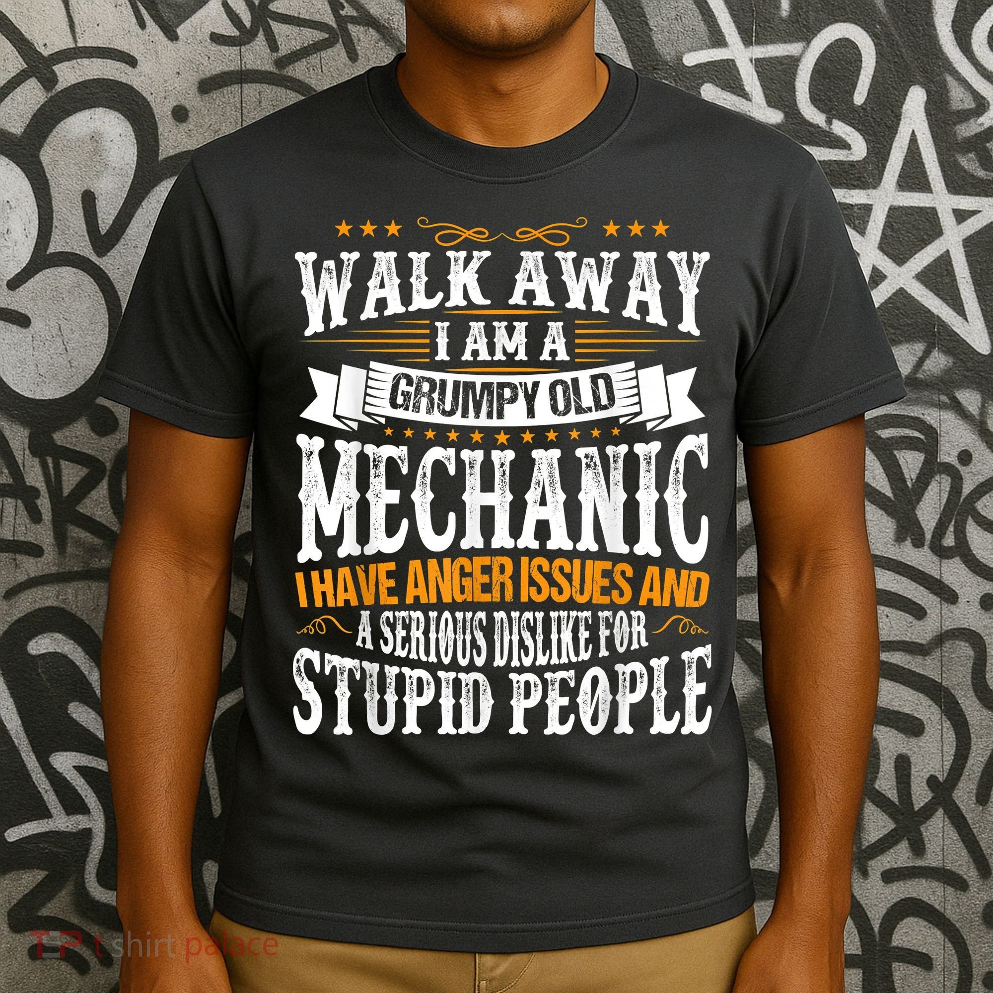 Walk Away I Am A Grumpy Old Mechanic I Have Anger Issues T-Shirt