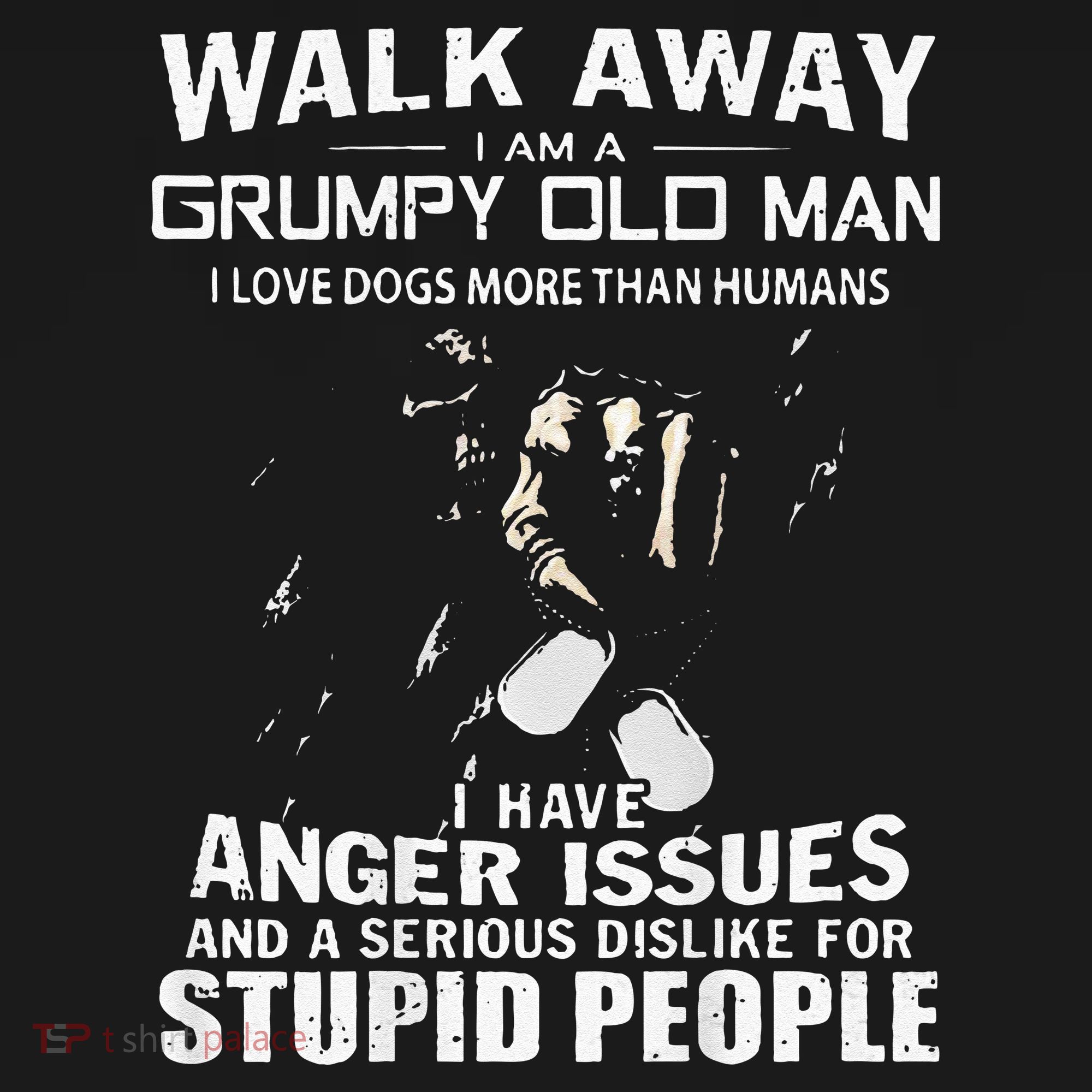 Walk Away I Am A Grumpy Old Man I Love Dogs More Than Humans Long Sleeve Shirt