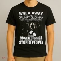 Walk Away I Am A Grumpy Old Man I Love Dogs More Than Humans T-Shirt thumb 3