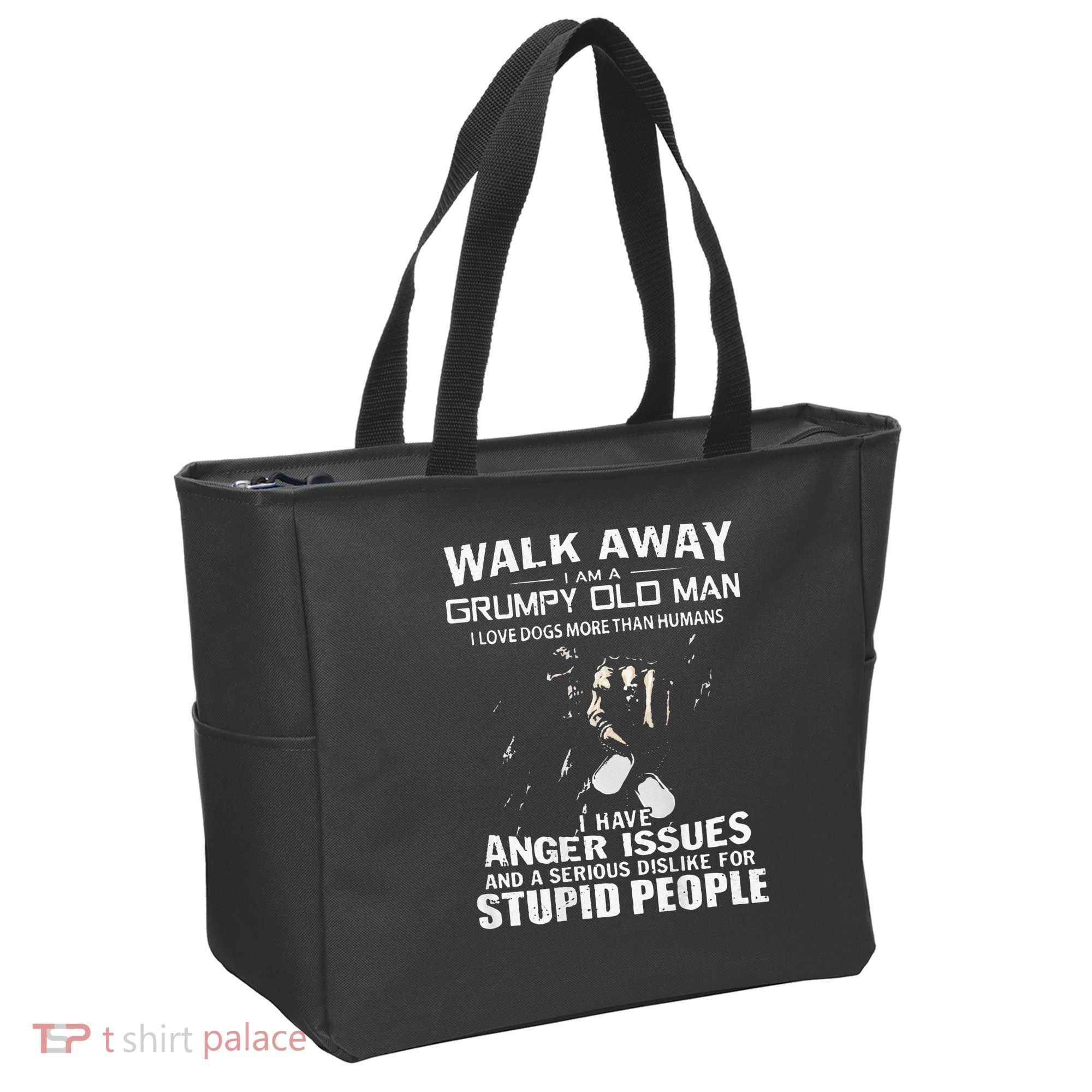 Walk Away I Am A Grumpy Old Man I Love Dogs More Than Humans Tote Bag