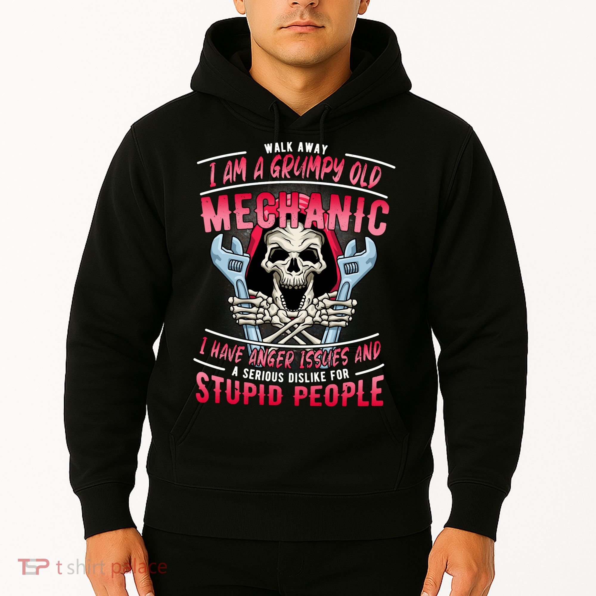 Walk Away I Am A Grumpy Old Mechanic I Have Anger Issues Hoodie
