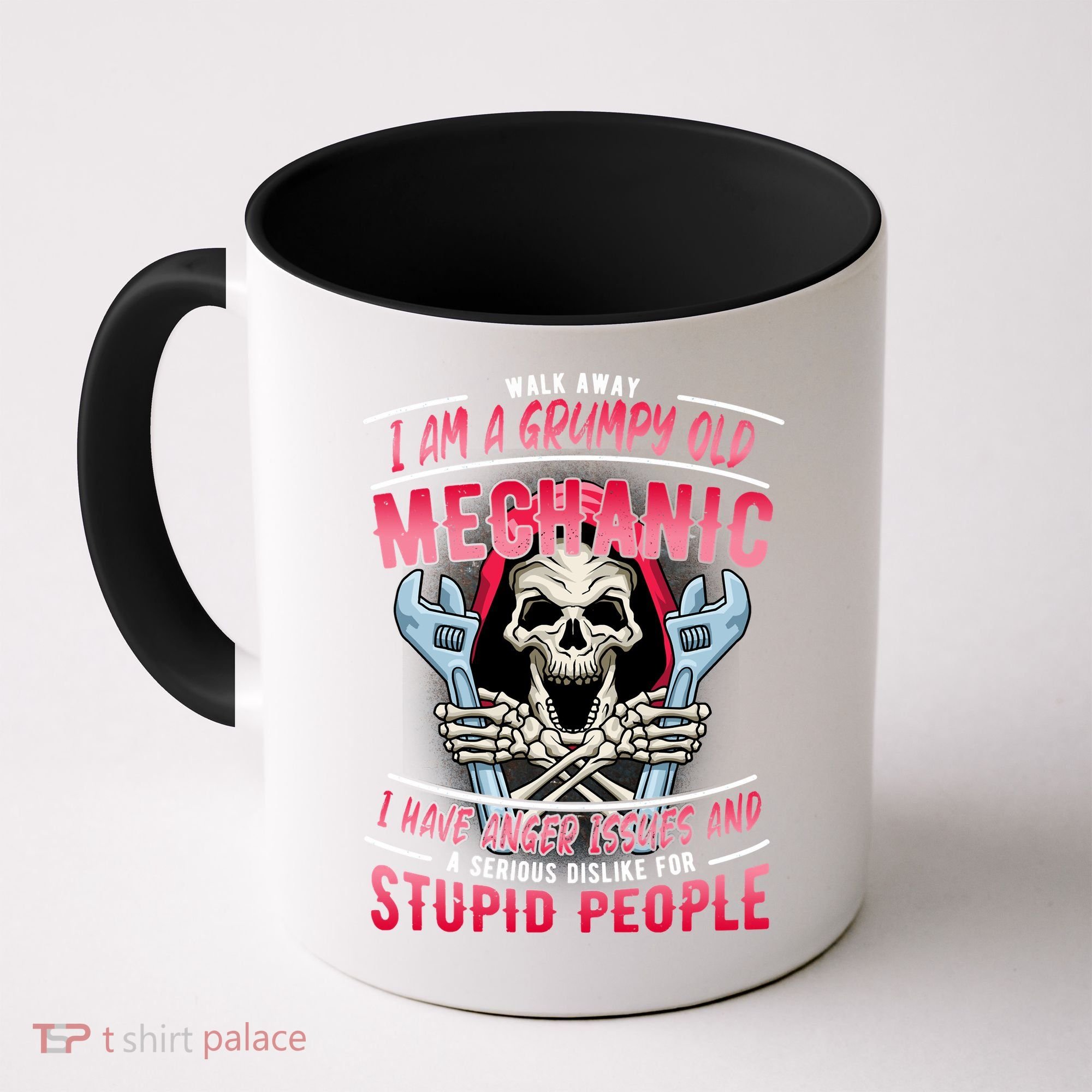 Walk Away I Am A Grumpy Old Mechanic I Have Anger Issues Coffee Mug