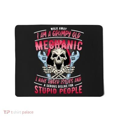 Walk Away I Am A Grumpy Old Mechanic I Have Anger Issues Mousepad