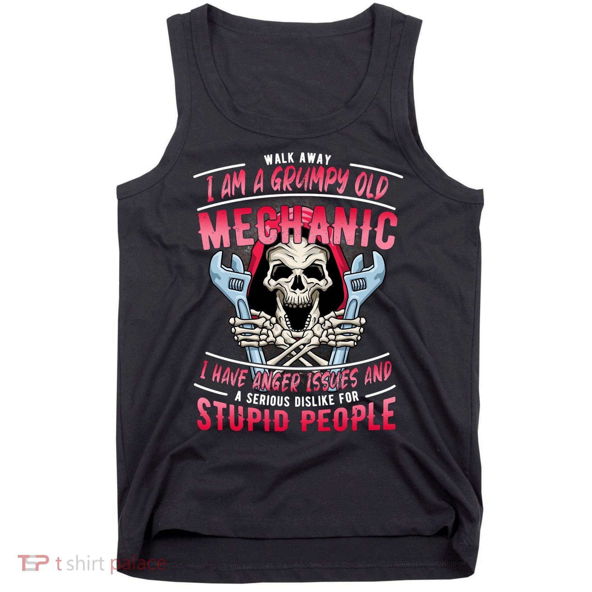 Walk Away I Am A Grumpy Old Mechanic I Have Anger Issues Tank Top