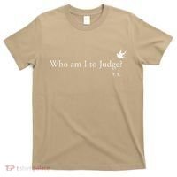 Who Am I To Judge T-Shirt thumb 0