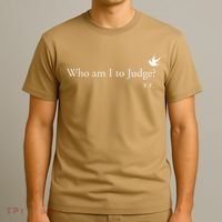 Who Am I To Judge T-Shirt thumb 3