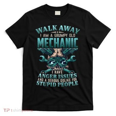 Walk Away I'm A Grumpy Old Mechanic (On Back) T-Shirt