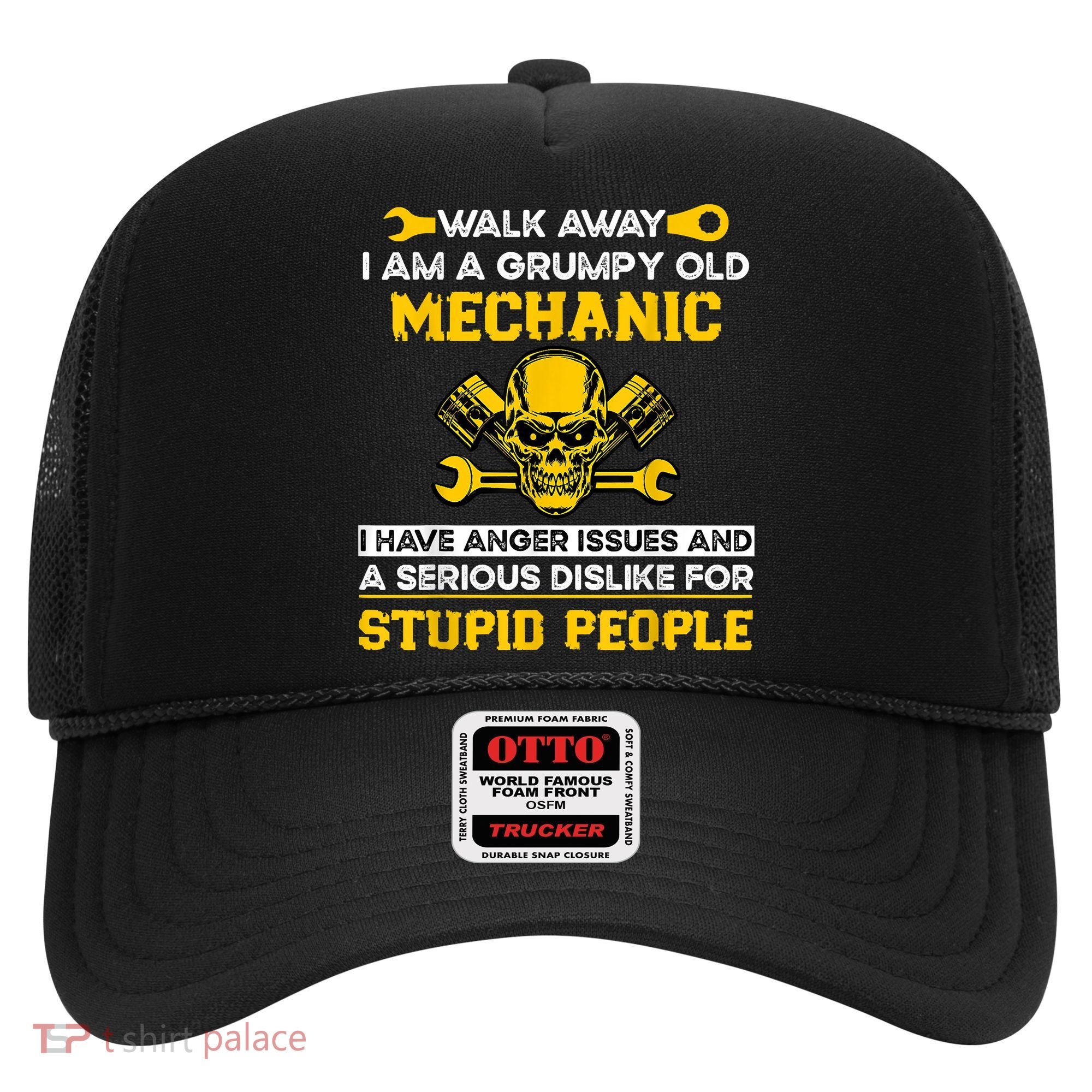 Walk Away I Am A Grumpy Old Mechanic I Have Anger Issues Hat