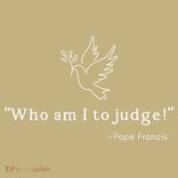 Who Am I To Judge For Christian T-Shirt thumb 7
