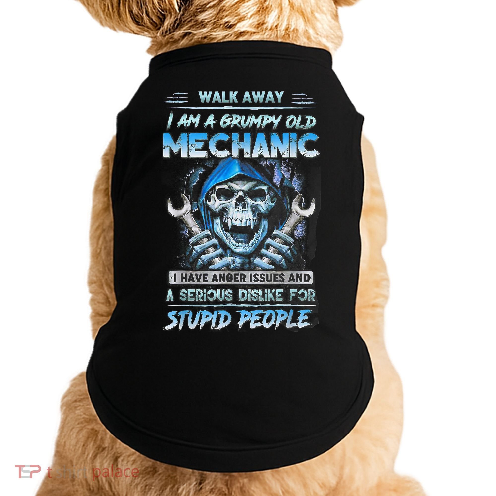 Walk Away I Am A Grumpy Old Mechanic I Have Anger Issues Doggie Tank