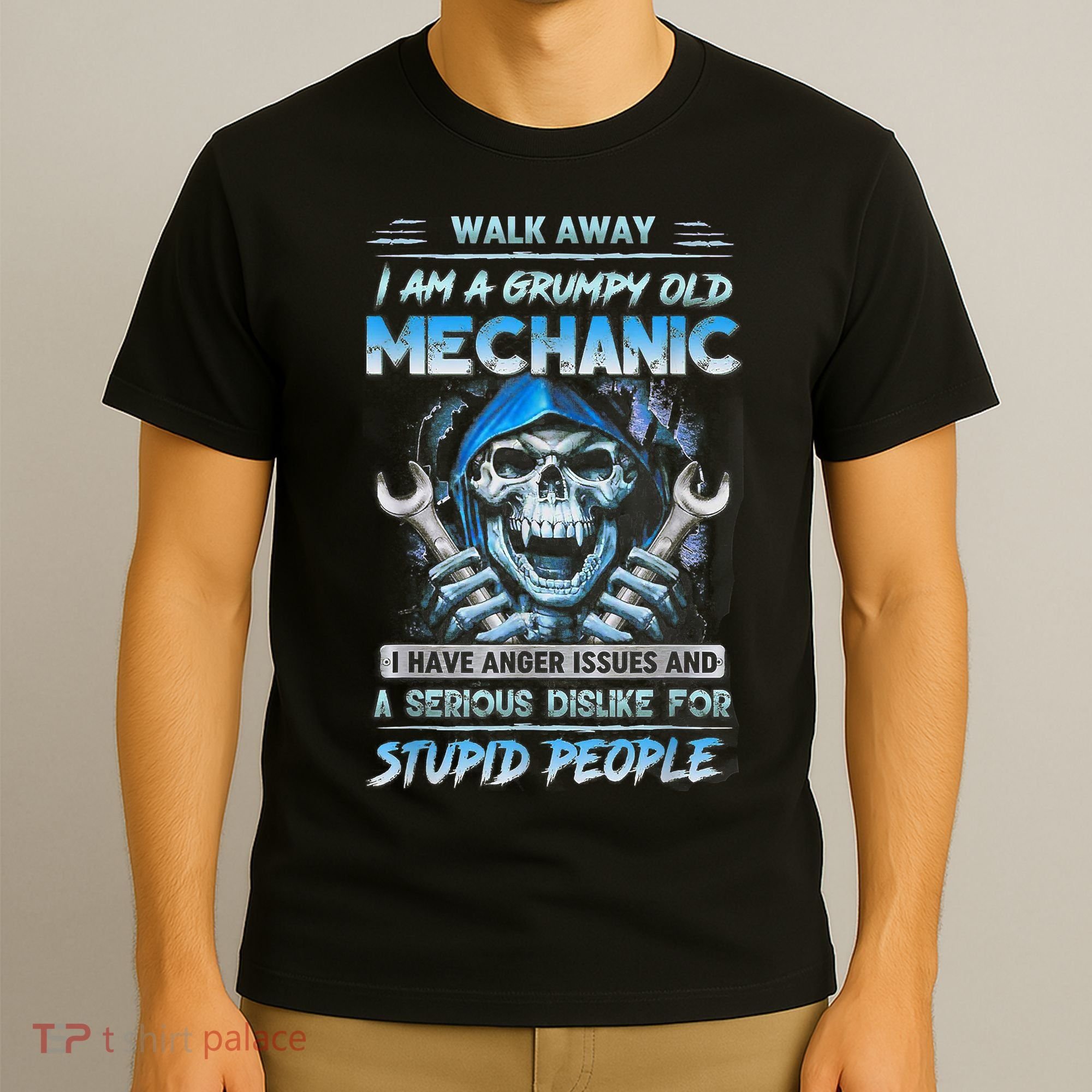Walk Away I Am A Grumpy Old Mechanic I Have Anger Issues T-Shirt