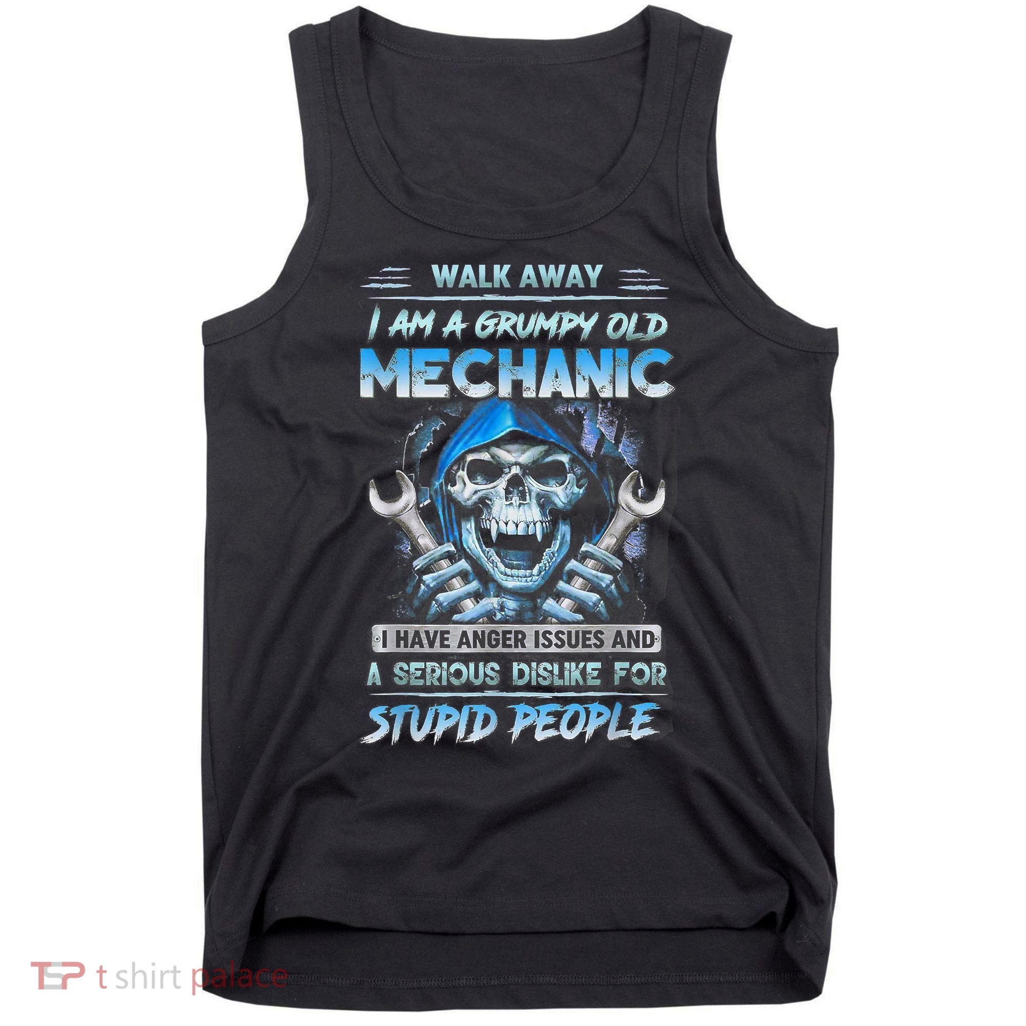 Walk Away I Am A Grumpy Old Mechanic I Have Anger Issues Tank Top