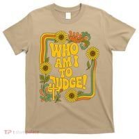 Who Am I To Judge Francis Quote Retro 70s Floral Women T-Shirt thumb 0