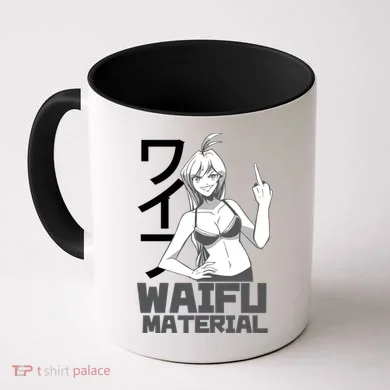 Waifu Material Anime Funny Coffee Mug