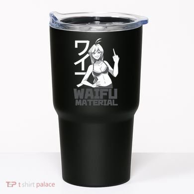 Waifu Material Anime Funny Tumbler