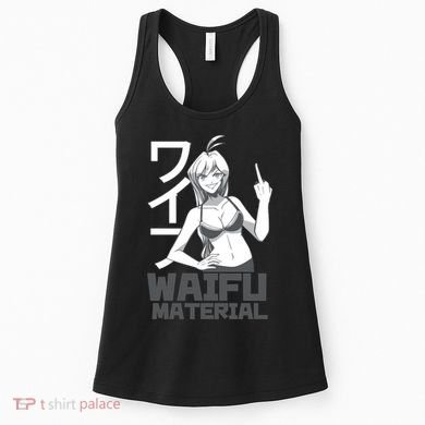 Waifu Material Anime Funny Women's Tank Top