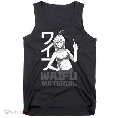 Waifu Material Anime Funny Tank Top