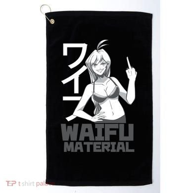 Waifu Material Anime Funny Golf Towel