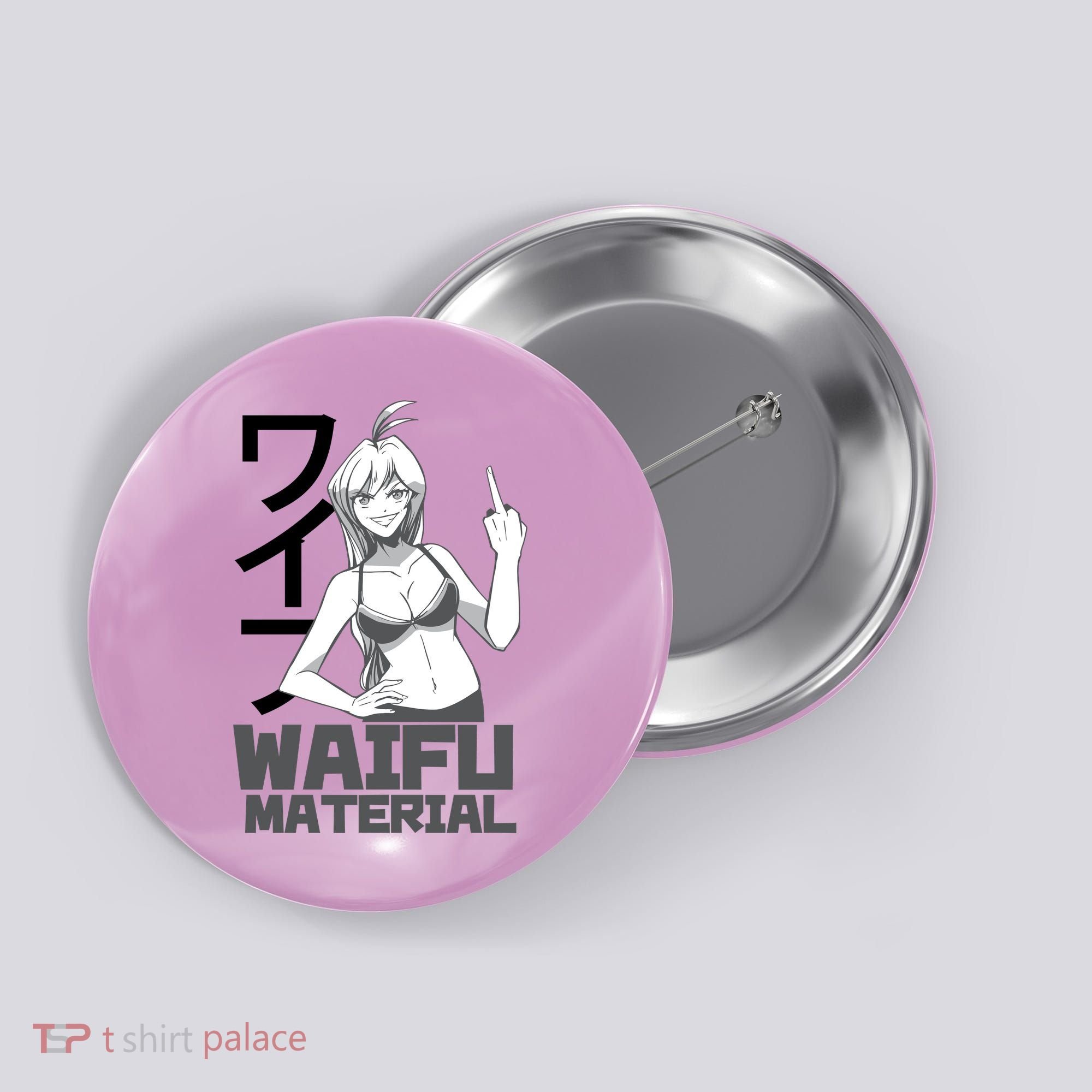 Waifu Material Anime Funny Button