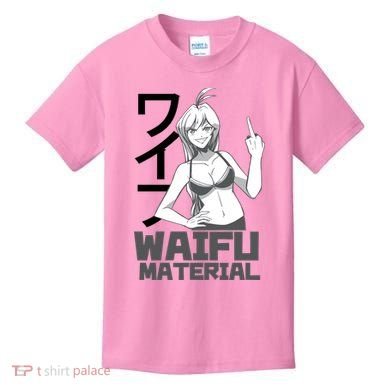 Waifu Material Anime Funny Kids T-Shirt